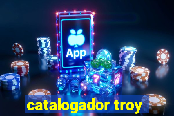 catalogador troy